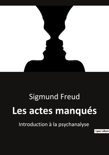 Emprunter Les actes manques. Introduction a la psychanalyse livre