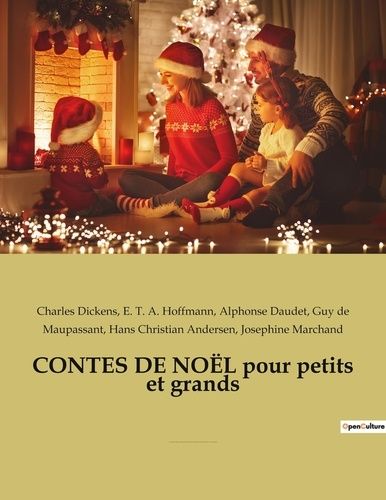 Emprunter CONTES DE NOËL pour petits et grands. par CHARLES DICKENS, ALPHONSE DAUDET, HANS CHRISTIAN ANDERSEN, livre