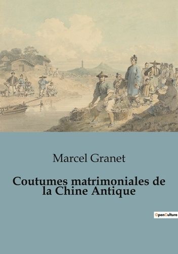 Emprunter Coutumes matrimoniales de la chine antique livre