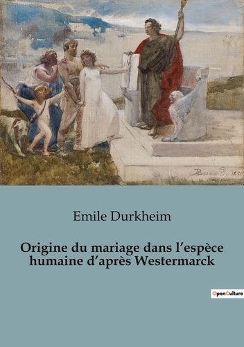 Emprunter Origine du mariage dans l'espèce humaine d'après Westermarck livre