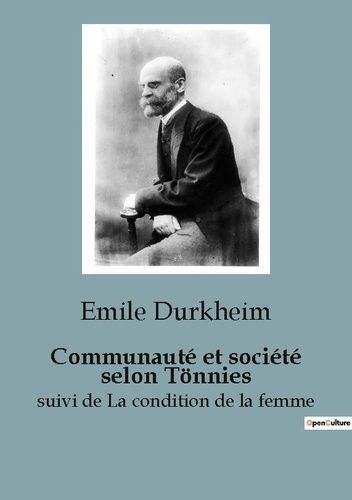 Emprunter Communauté et société selon Tönnies. suivi de La condition de la femme livre