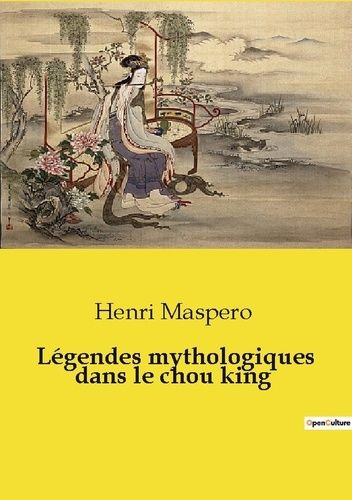 Emprunter Légendes mythologiques dans le chou king livre