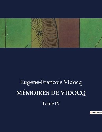 Emprunter MÉMOIRES DE VIDOCQ. Tome IV livre