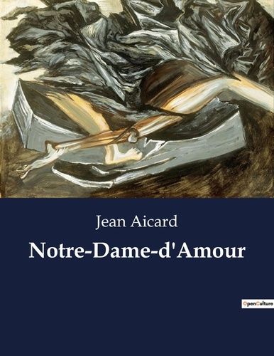 Emprunter Notre-Dame-d'Amour. . livre