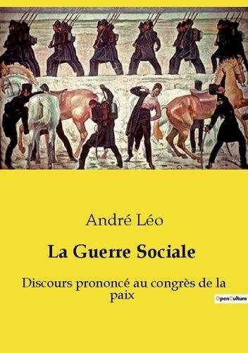 Emprunter La Guerre Sociale. Discours prononcé au congrès de la paix livre