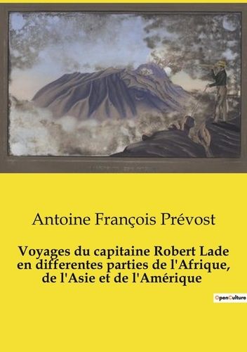 Emprunter Voyages du capitaine Robert Lade en differentes parties de l'Afrique, de l'Asie et de l'Amérique livre