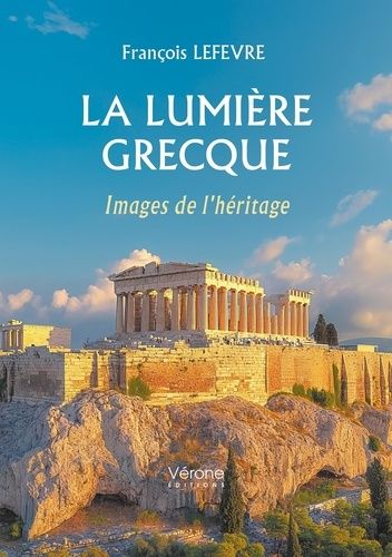 Emprunter La lumière grecque. Images de l'héritage livre