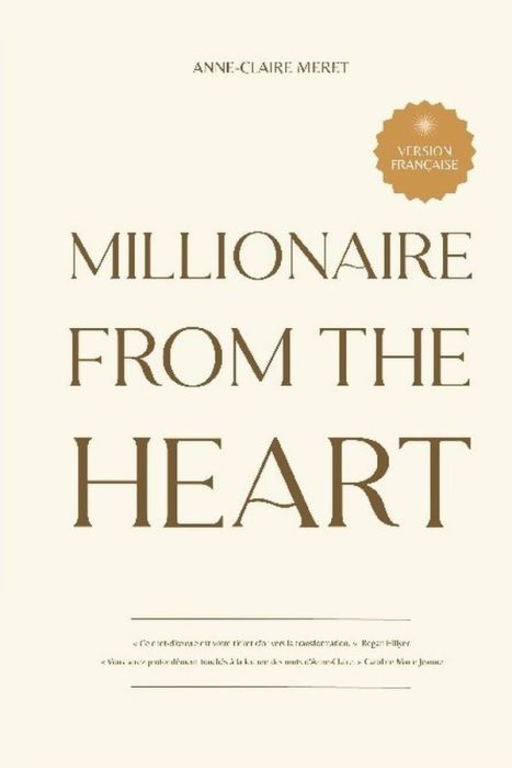 Emprunter Millionaire From The Heart. Mes clés pour devenir millionnaire depuis l’espace du coeur livre