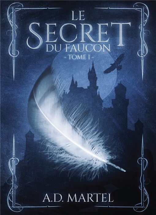 Emprunter Le secret du faucon Tome 1 livre