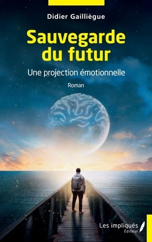 Emprunter Sauvegarde du futur. Une projection émotionnelle livre