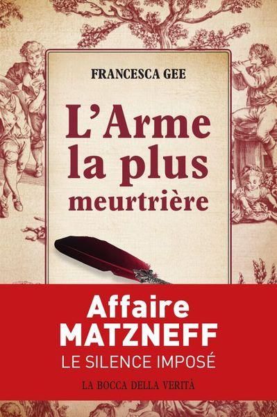 Emprunter L'arme la plus meurtrière. Affaire Matzneff : le silence imposé livre