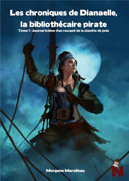 Emprunter Les Chroniques de Dianaelle, la bibliothécaire pirate Tome 1 : Journal intime d'un rescapé de la pla livre