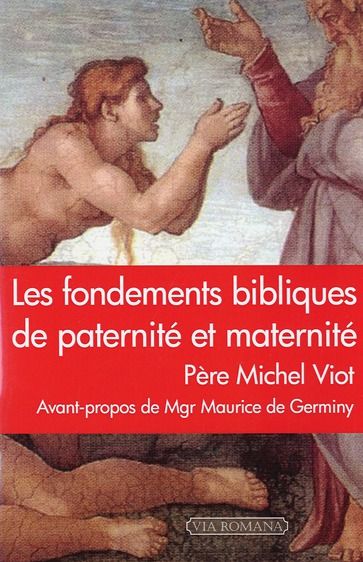 Emprunter Les fondements bibliques de paternité et maternité livre