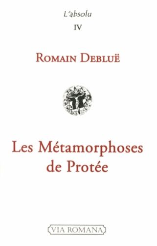 Emprunter Les Métamorphoses de Protée livre