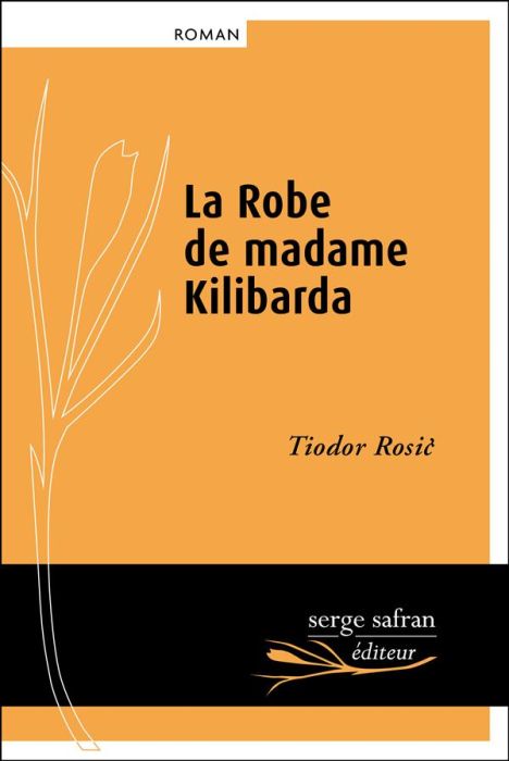 Emprunter La robe de madame Kilibarda livre