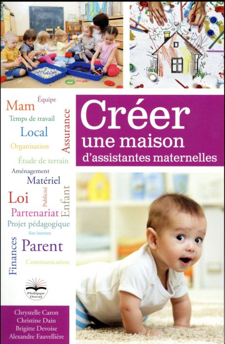 Emprunter Créer une maison d'assistantes maternelles. Avec 1 CD-ROM livre