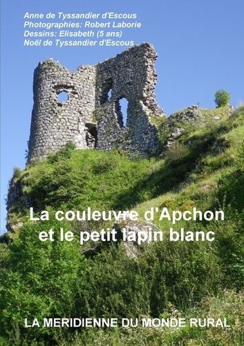 Emprunter La couleuvre d'Apchon et le petit lapin blanc livre