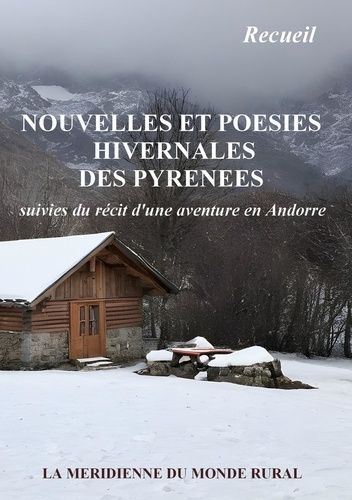 Emprunter Nouvelles et poésies hivernales des Pyrénées. suivies du récit d'une aventure en Andorre livre