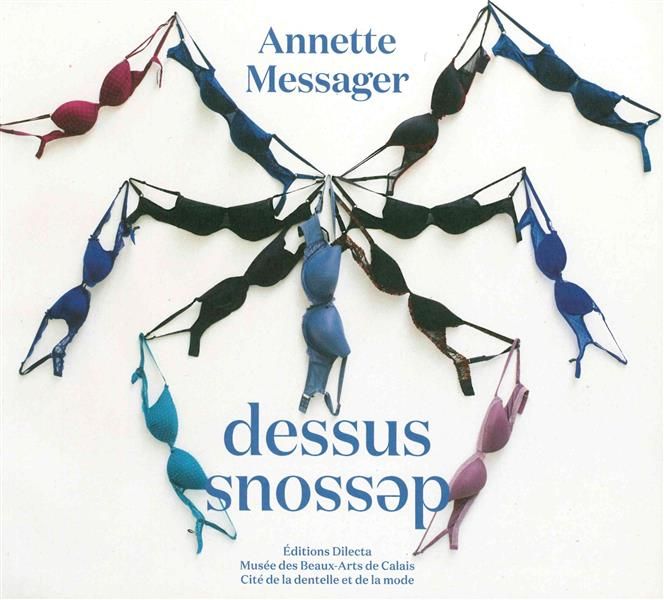 Emprunter Annette Messager. Dessus Dessous, Edition bilingue français-anglais livre