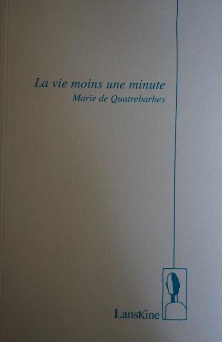 Emprunter La vie moins une minute livre