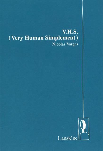 Emprunter VHS. Very Human Simplement livre