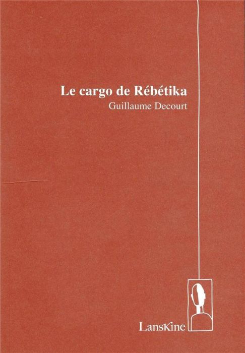 Emprunter Le cargo de rebetika livre