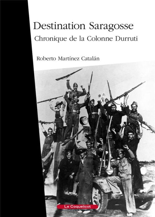 Emprunter Destination Saragosse. Chronique de la Colonne Durruti livre