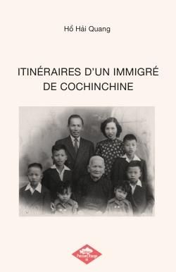 Emprunter ITINÉRAIRES D'UN IMMIGRÉ DE COCHINCHINE livre