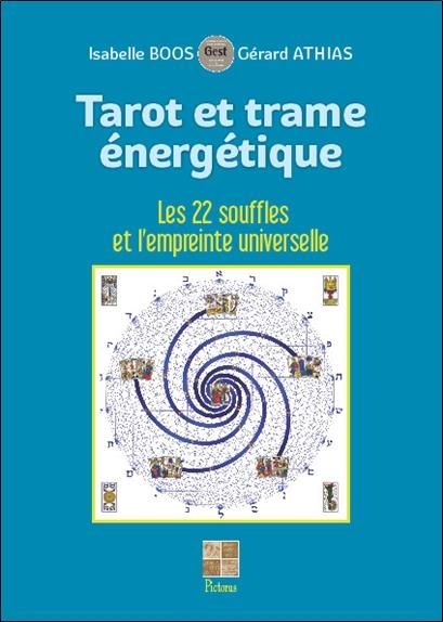 Emprunter Tarot et trame énergétique. Les 22 souffles et l'empreinte universelle livre