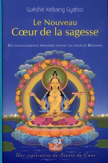 Emprunter Le Nouveau Coeur de la sagesse. Des enseignements profonds venant du coeur de Bouddha livre