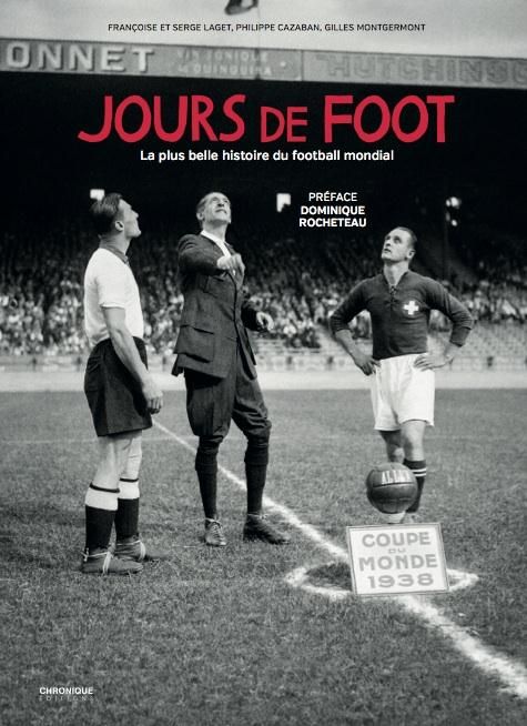 Emprunter Jours de foot. La plus belle histoire du football mondial livre