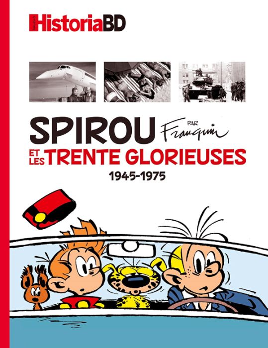 Emprunter Historia BD : Spirou et les trente glorieuses 1945-1975 livre