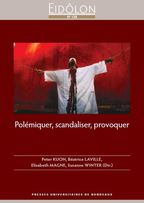 Emprunter Eidôlon N° 128 : Polémiquer, scandaliser, provoquer livre