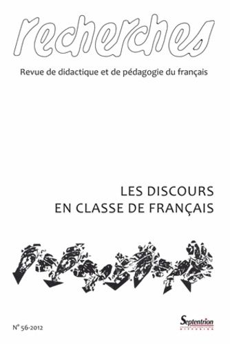Emprunter RECHERCHES, N 56/1ER SEMESTRE 2012 - LES DISCOURS EN CLASSE DE FRANCAIS livre