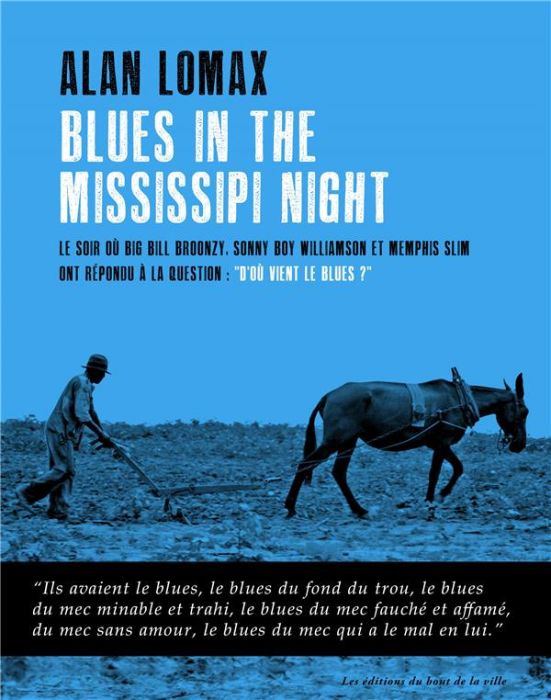 Emprunter Blues in the Mississippi Night. Le soir où Big Bill Broonzy, Sonny Boy Williamson et Memphis Slim on livre