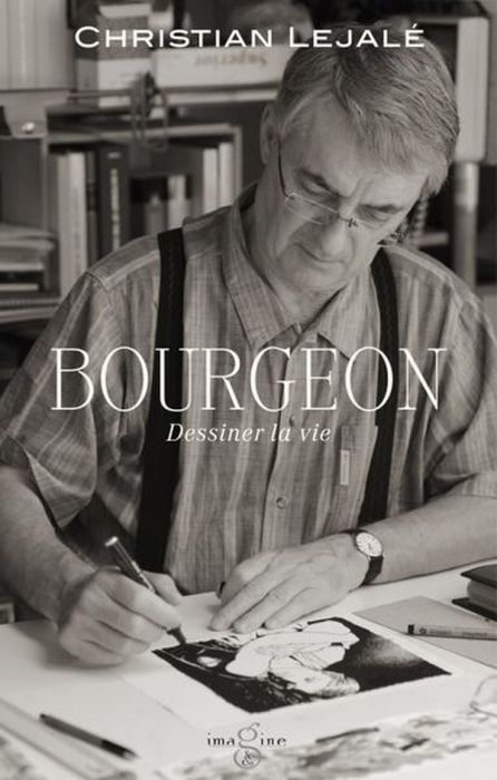 Emprunter Bourgeon. Dessiner la vie livre