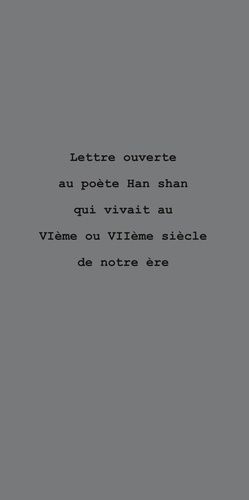 Emprunter Lettre Ouverte Au Poete Han Shan Qui Vivait Au Vieme Ou Viieme Siecle De Notre Ere livre