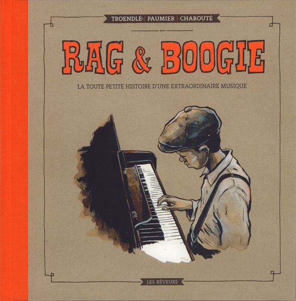 Emprunter Rag & Boogie. La toute petite histoire d'une extraordinaire musique livre