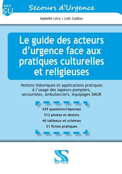 Emprunter Le guide des acteurs d'urgence face aux pratiques culturelles et religieuses. Notions théoriques et livre