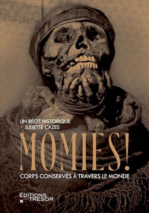 Emprunter Momies !. Corps conservés à travers le monde livre