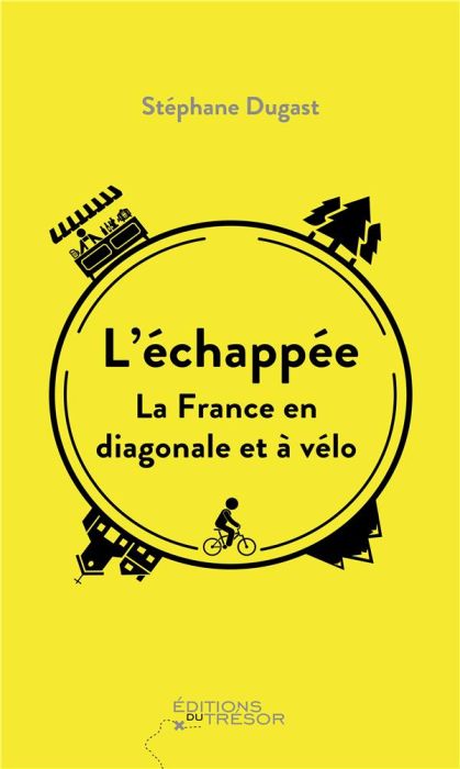 Emprunter L'échappée. La France en diagonale et à vélo livre