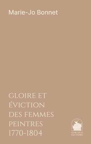 Emprunter Gloire et éviction des Femmes peintres 1770-1804 livre