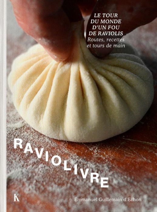 Emprunter Raviolivre. Le tour du monde fou du ravioli - Routes, recettes et tours de main livre