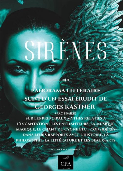 Emprunter Sirènes. Panorama littéraire suivi d'un essai érudit de Georges KASTNER (fac similé) sur les princi livre