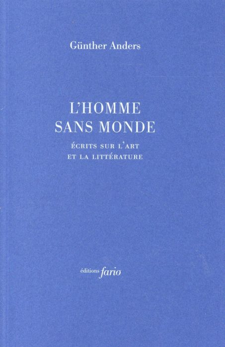 Emprunter L'homme sans monde. Ecrits sur l'art et la littérature livre