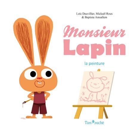 Emprunter Monsieur Lapin : La peinture livre