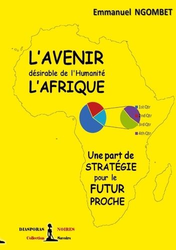 Emprunter L'Avenir désirable de l'Humanité, l'Afrique. Une part de stratégie pour le futur proche livre