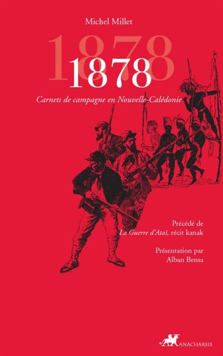 Emprunter 1878, carnets de campagne en Nouvelle-Calédonie. Précédé de La guerre d'Ataï, récit kanak livre