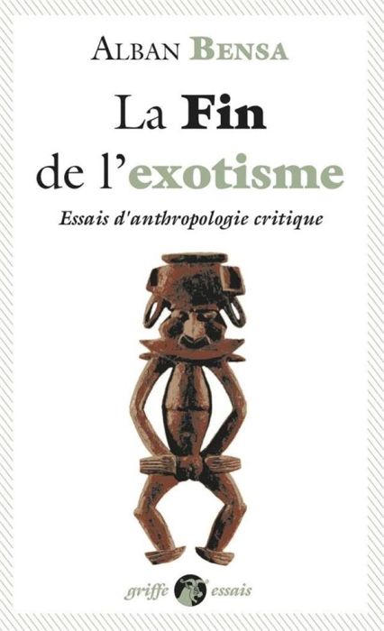 Emprunter La fin de l'exotisme. Essais d'anthropologie critique livre