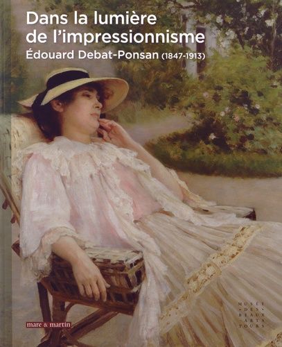 Emprunter Dans la lumière de l'impressionnisme. Edouard Debat-Ponsan (1847-1913) livre